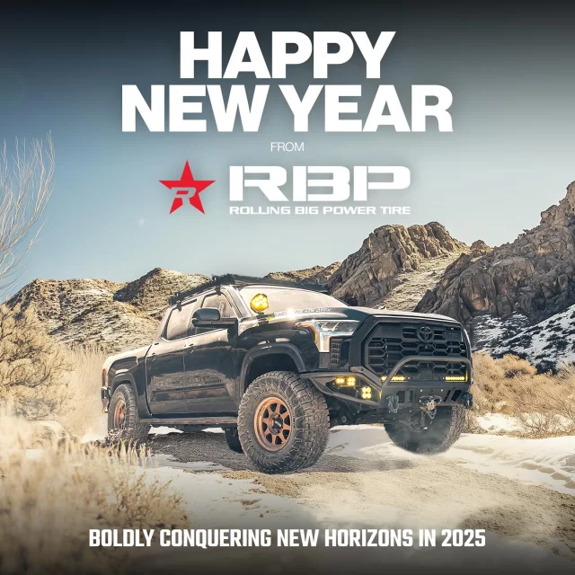 Happy New Year from the RBP Tires Team! Boldly conquering new horizons in 2025!

#rbp #rbptire #rbptires #offroad #offroadtire #mudterrain #roughterrain #extremeterrain #mt #rt #xt #mudtire #overland #overlandtire